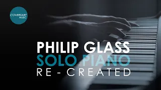 Philip Glass - Solo Piano re-created | complete