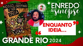 'Momento atual não ajuda' ENREDO & SINOPSE Grande Rio 2024