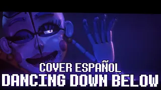DANCING DOWN BELOW - FNAF SL l Cover Español por @Alis-On l @APAngryPiggy