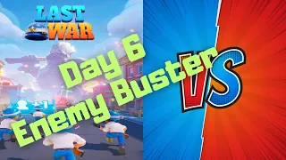 Day 6 Enemy Buster Last War Survival Game