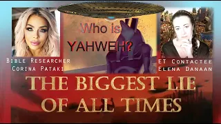 WHO IS YAHWEH ? The biggest lie exposed ! - with Bible Researcher Corina Pataki (03 22 2023)