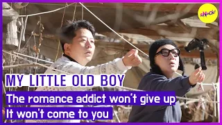 [HOT CLIPS] [MY LITTLE OLD BOY]The romance addict won't give upIt won't come to you(ENGSUB)