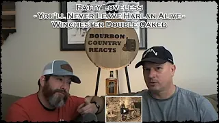 Patty Loveless You'll Never Leave Harlan Alive | Metal / Rock Fans First Time Reaction