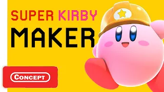 Super Kirby Maker Reveal Trailer (Nintendo Switch Concept Trailer)