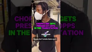 Ebk Choppa Gets Pressed By Opps In The Train Station 😳🤯