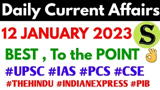 12 January 2023 Daily Current Affairs by study for civil services UPSC uppsc 2023 uppcs bpsc pcs