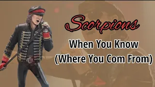 Scorpions - When You Know (Where You Come From) Lirik & Terjemahan.