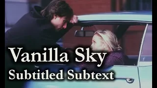 Vanilla Sky (2001) – Subtitled Subtext