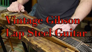 BLUES and more on a VINTAGE GIBSON LAP STEEL GUITAR