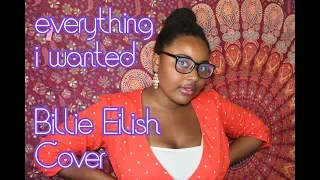 everything I wanted- Billie Eilish Cover