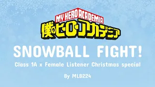 Snowball Fight! - Class 1A x Female Listener Christmas special | ONESHOT | Fanfiction