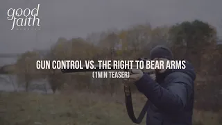 Gun Control vs. The Right To Bear Arms Debate (Teaser Trailer)