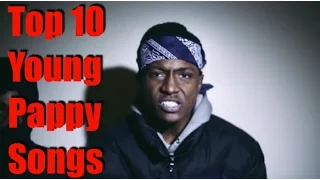 Top 10 Young Pappy Songs