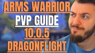 Ultimate Arms Warrior PVP Guide 10.0.5 DRAGONFLIGHT