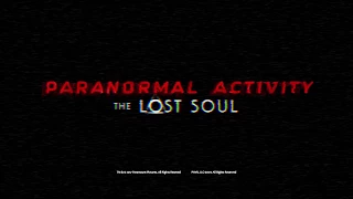 Paranormal Activity The Lost Soul Launch Trailer