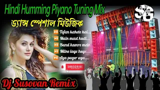 {Dj Susovan Remix} New Hindi Humming Piyano Tuning Mix Dance Special Dj Song 2024__Sarandeep Garu__🔊