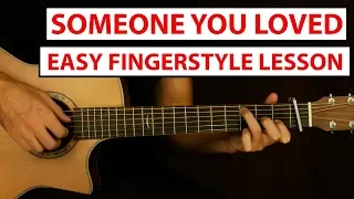 Someone You Loved - Lewis Capaldi | EASY Fingerstyle Guitar Lesson | How to Play Fingerstyle
