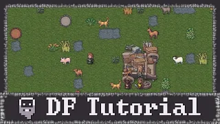 Getting Started With Dwarf Fortress - Official Dwarf Fortress Tutorial