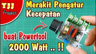 Merakit Pengatur Kecepatan Powertool 2000W ( dimmer part2 )