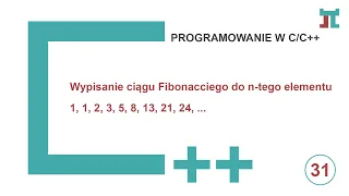 Programowanie C++ Zad.31 - Wypisanie ciągu Fibonacciego do n tego elementu