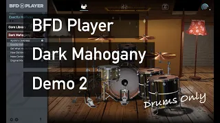 BFD Player Dark Mahogany - Drums Only Demo 2