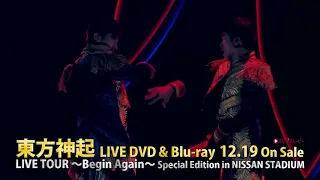 東方神起 / 東方神起 LIVE TOUR ～Begin Again～ Special Edition in NISSAN STADIUM WEB SPOT （15sec）