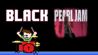 Pearl Jam - Black (Drum Cover) -- The8BitDrummer