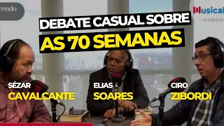 Debate sobre as 70 semanas | Elias Soares, Sezar Cavalcante e @Cirozibordi