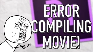 Premiere: Error Compiling Movie