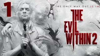 The Evil Within 2 - Ужас начинается - Часть 1