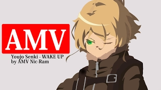 [AMV Youjo Senki] - Wake Up