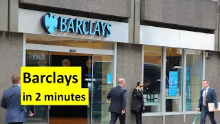 Barclays in two minutes