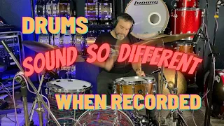 Drums Sound So Different When Recorded!