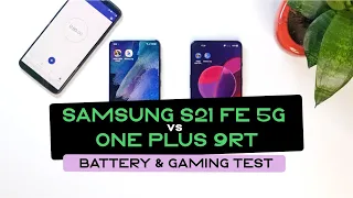 Samsung Galaxy S21 FE vs Oneplus 9RT Pubg, Battery and Heating Test