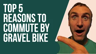 Is the Gravel Bike the Ultimate Commuter Bike?
