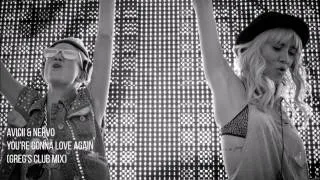 Avicii & NERVO - You're Gonna Love Again (Greg's Club Mix)