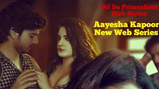 DilDo Episode 1 | Primeshots Web Series | Aayesha Kapoor New Web Series | Web Series Review