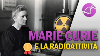 Marie Curie e la scoperta della Radioattività ☢️