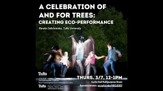 A Celebration of and for Trees  Creating eco performance