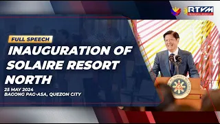 Inauguration of Solaire Resort North (Speech) 05/25/2024