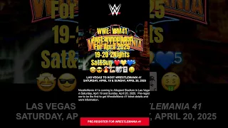 WWE: WM41 Just Announced For April 2025 Sat&Sun 2Nights 🎲🃏🤑😎🤩🔥💪🏼❤️💛💙 *#WWE*