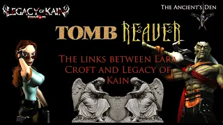 Tomb Reaver - The Links between Lara Croft and Legacy of Kain