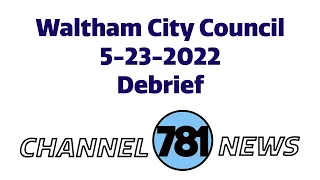 City Council Debrief 5-23-2022