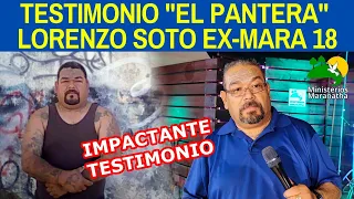 IMPACTANTE TESTIMONIO: "EL PANTERA" LORENZO SOTO EX-MARA 18