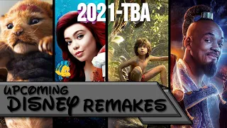 Upcoming Disney Remakes (2021-TBA)