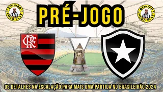 PRÉ-JOGO FLAMENGO X BOTAFOGO - 4a. RODADA DO CAMPEONATO BRASILEIRO 2024