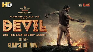 Devil –The British Secret agent (HINDI) Glimpse Out Now | Nandamuri Kalyan Ram And Samyuktha Menon