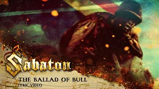 SABATON - The Ballad Of Bull (Official Lyric Video)