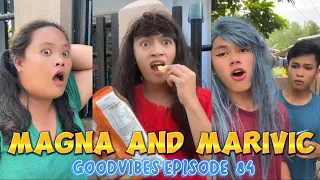 MAGNA AND MARIVIC | EPISODE 84 | FUNNY TIKTOK COMPILATION | GOODVIBES