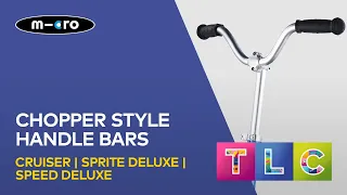 How to assemble Chopper Style Handle Bars on Micro Cruiser, Speed Deluxe and Sprite Deluxe Scooters